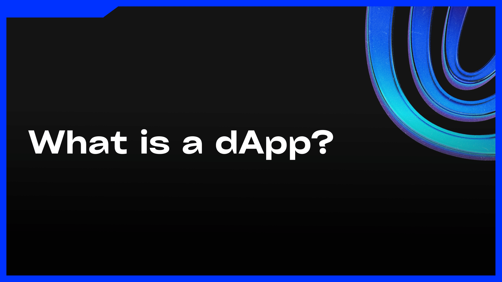 What is a dApp? (Explained)